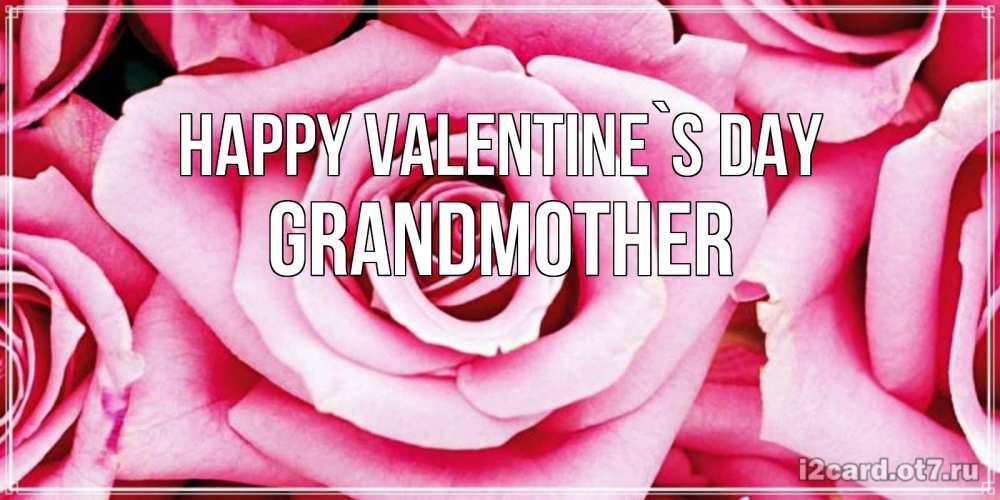 Greetings card с именем, grandmother Happy Valentine`s Day роза розовая на день Святого Валентина Greetings with text for free download 